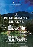A Rule Against Murder (An Armand Gamache - Three Pines Mystery)