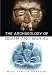 The Archaeology of Death and Burial
