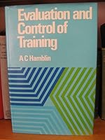 Evaluation and Control of Training (McGraw-Hill European series in management) 0070844429 Book Cover