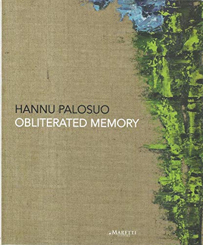  Hannu Palosuo. Obliterated memory. Ediz. italiana, inglese e catalana