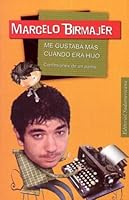 Me gustaba más cuando era chico 9507316019 Book Cover