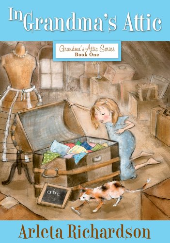 In Grandma's Attic (Volume 1) (Grandma's Attic Series)      Paperback – Illustrated, April 1, 2011