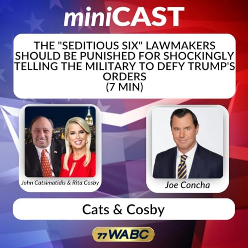 Joe Concha: The "Seditious Six" Lawmakers Should Be Punished for Shockingly Telling the Military to Defy Trump's Orders (7 min)