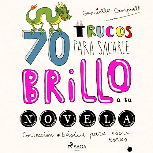 70 trucos para sacarle brillo a tu novela