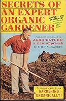 Secrets of an Expert Organic Gardener (published in England as Agriculture: A New Approach) B00196NHQI Book Cover