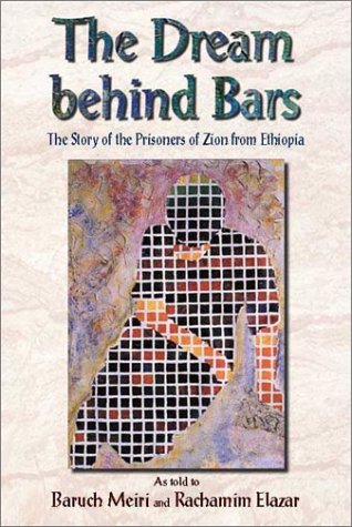 Buy The Dream Behind Bars: Story of the Prisoners of Zion from Ethiopia — BookShops.in
