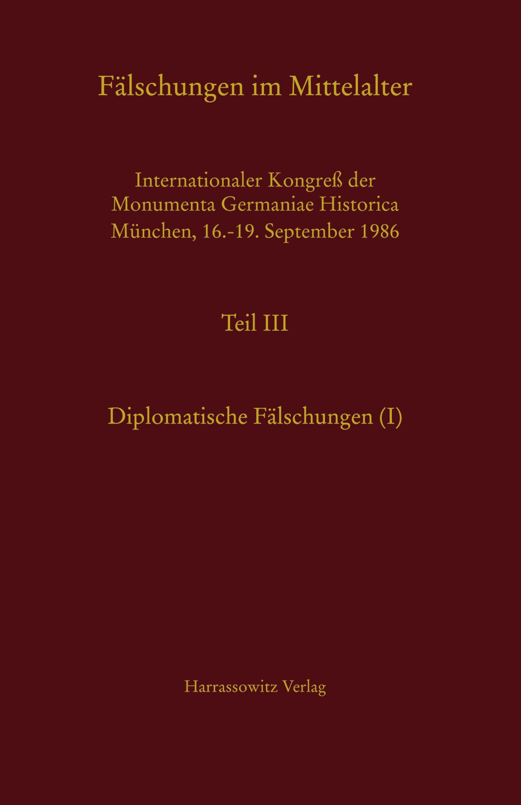 Diplomatische Falschungen I actes du congres Monumenta Germaniae Historica