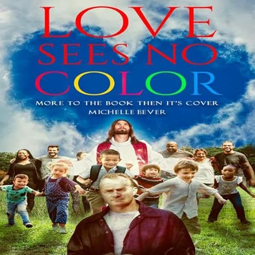 Love Sees No Color Audiolivro Por Michelle Bever capa