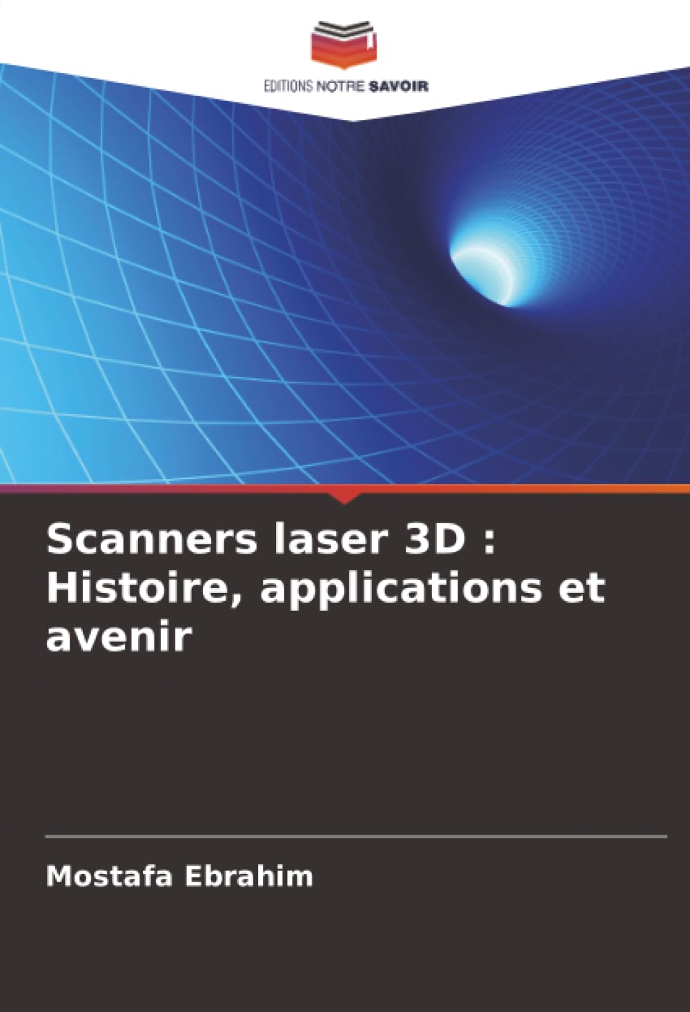 Scanners laser 3D: Histoire, applications et avenir