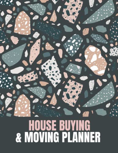 House Buying & Moving Planner: A Guided House Hunting and Relocat...