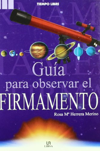 GUIA PARA OBSERVAR EL FIRMAMENTO (SIN COLECCION)