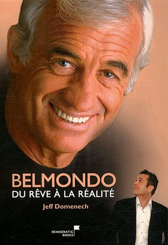 Télécharger Belmondo, du rêve à la réalité Francais PDF