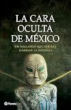 La cara oculta de México (Edición mexicana): Un hallazgo que debería cambiar la historia (Spanish Edition)