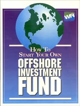Paperback How to Start Your Own Offshore Investment Fund Book