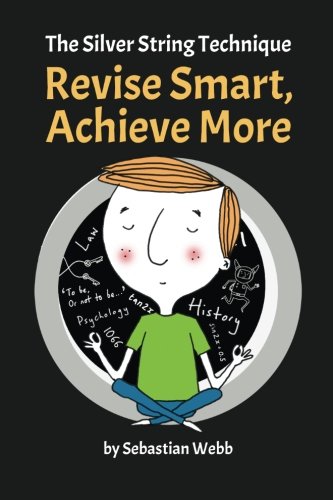The Silver String Technique: Revise Smart, Achieve More