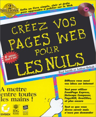 CREEZ VOS PAGES WEB POUR LES NULS. 4ème édition, avec CD-Rom
