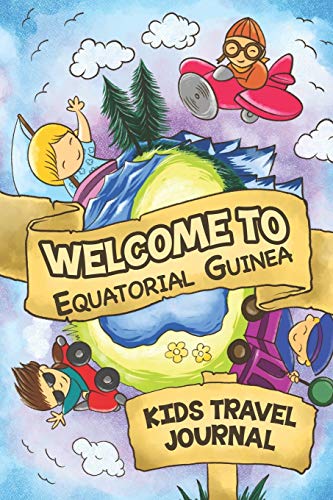 Welcome To Equatorial Guinea Kids Travel Journal: 6x9 Children Travel Notebook and Diary I Fill out and Draw I With prompts I Perfect Goft for your child for your holidays in Equatorial Guinea image 3