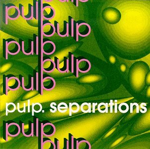 Separations [Audio CD] Pulp