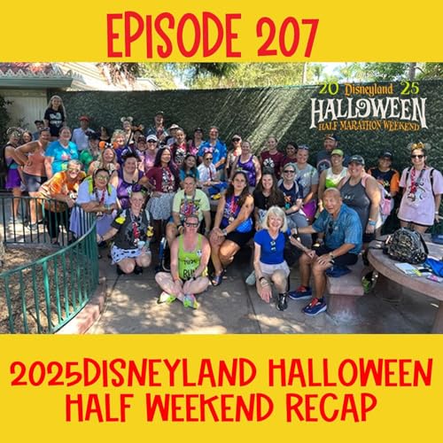 207: 2025 Disneyland Halloween Half Weekend Recap