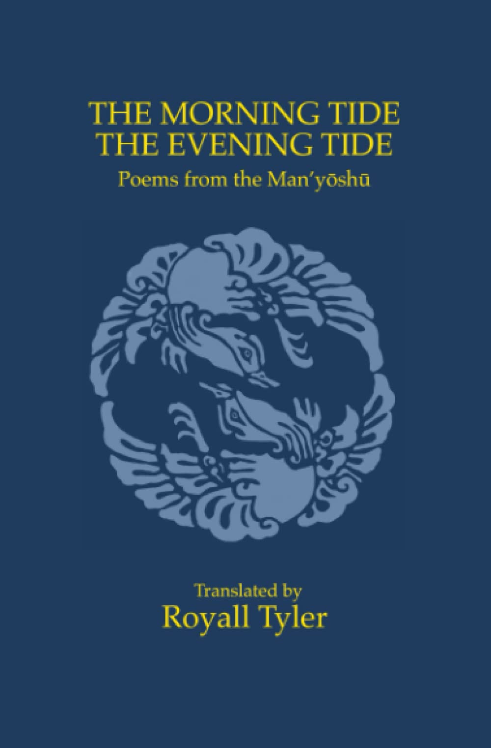 THE MORNING TIDE, THE EVENING TIDE: Poems from the Man'yoshu