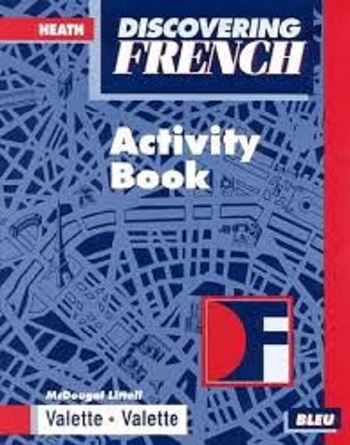 Discovering French Bleu, Activity book (McDougal Littell Discovering French Nouveau)