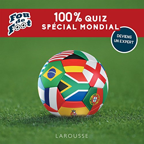 Fou de foot : 100 % quiz spécial Mondial PDF Ebook En Ligne
