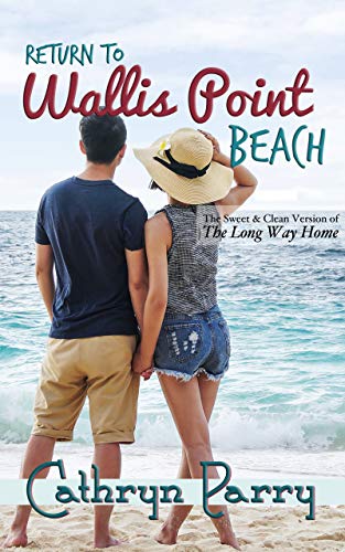  Return to Wallis Point Beach: A Sweet and Clean Small-Town Romance (English Edition)