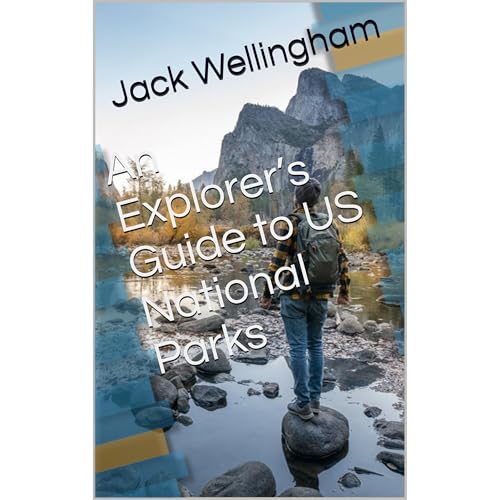 Audiobook: An Explorer&amp;rsquo;s Guide to US National Parks by Jack Wellingham episode artwork