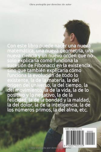 Miniatura 2 de La matemática universal (Nueva ciencia, nueva geometría, nuevo orden con la sucesión de Fibonacci) (Spanish Edition)