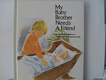 Hardcover My Baby Brother Needs a Friend Book