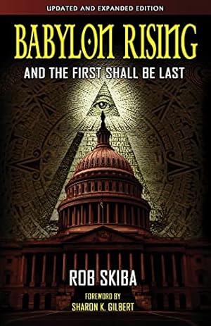 Babylon Rising (updated and expanded): And The First Shall Be Last