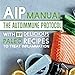 AIP Manual: The Autoimmune Protocol To Treat Inflammation (With 89 Delicious Paleo Recipes)