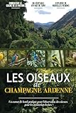  Les Oiseaux de Champagne Ardenne: Un Carnet D\'observation Des Oiseaux Simple Et Convivial Pour Les Ornithologues Français Et Les Amoureux De La Nature.  Documentez Vos Propres Rencontres Quotidiennes