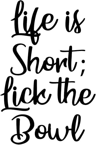 Miniatura 4 de Calcomanía de vinilo para pared, Life is Short; Lick The Bowl, 25 x 16.5 pulgadas, calcomanía divertida con cita divertida para cocina, cafetería,