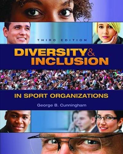 Diversity and Inclusion in Sport Organizations: A Multilevel Perspective - George Cunningham