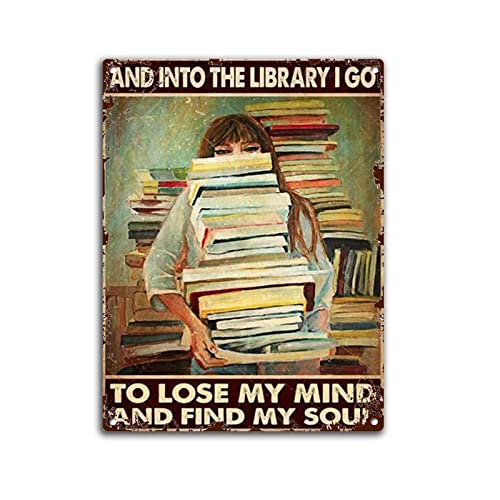 Póster de metal vintage con texto en inglés 'Into The Library I Went To Lose My Mind To Find Her Soul (20.3 x 30.5 cm)