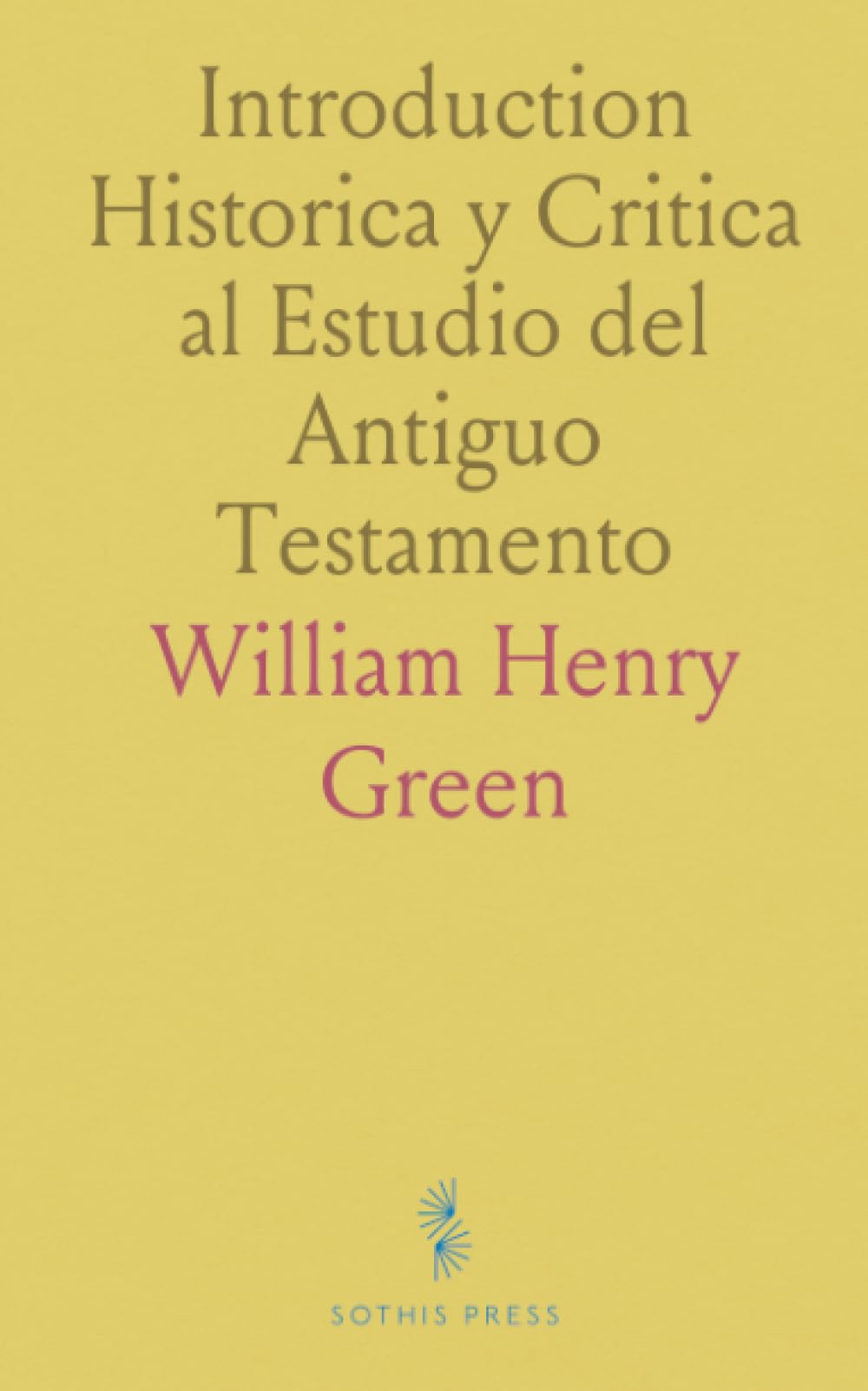 Introduction Historica y Critica al Estudio del Antiguo Testamento
