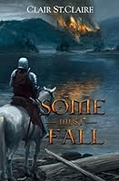 Some Must Fall 1537281550 Book Cover