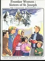 Frontier Women: Sisters of St. Joseph 3887860144 Book Cover