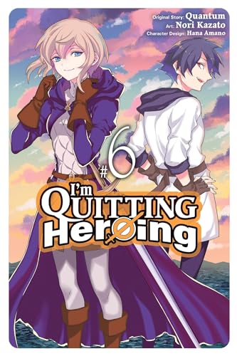 I'm Quitting Heroing, Vol. 6 (Volume 6)