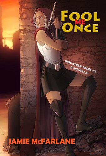 Télécharger Fool Me Once (Privateer Tales Book 2) (English Edition) Francais PDF