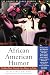 African American Humor: The Best Black Comedy from Slavery to Today (The Library of Black America series)