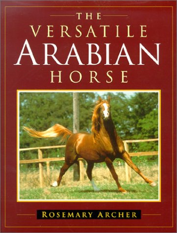 Versatile Arabian: Archer: 9780851316697: Amazon.com: Books