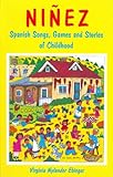  Ninez: Spanish Songs, Games, and Stories of Childhood (English Edition)