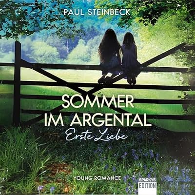 Sommer im Argental - erste Liebe
