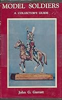 MODEL SOLDIERS - A Collector's Guide. B000KIMVHC Book Cover