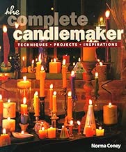 The Complete Candlemaker: Techniques, Projects, and Inspirations