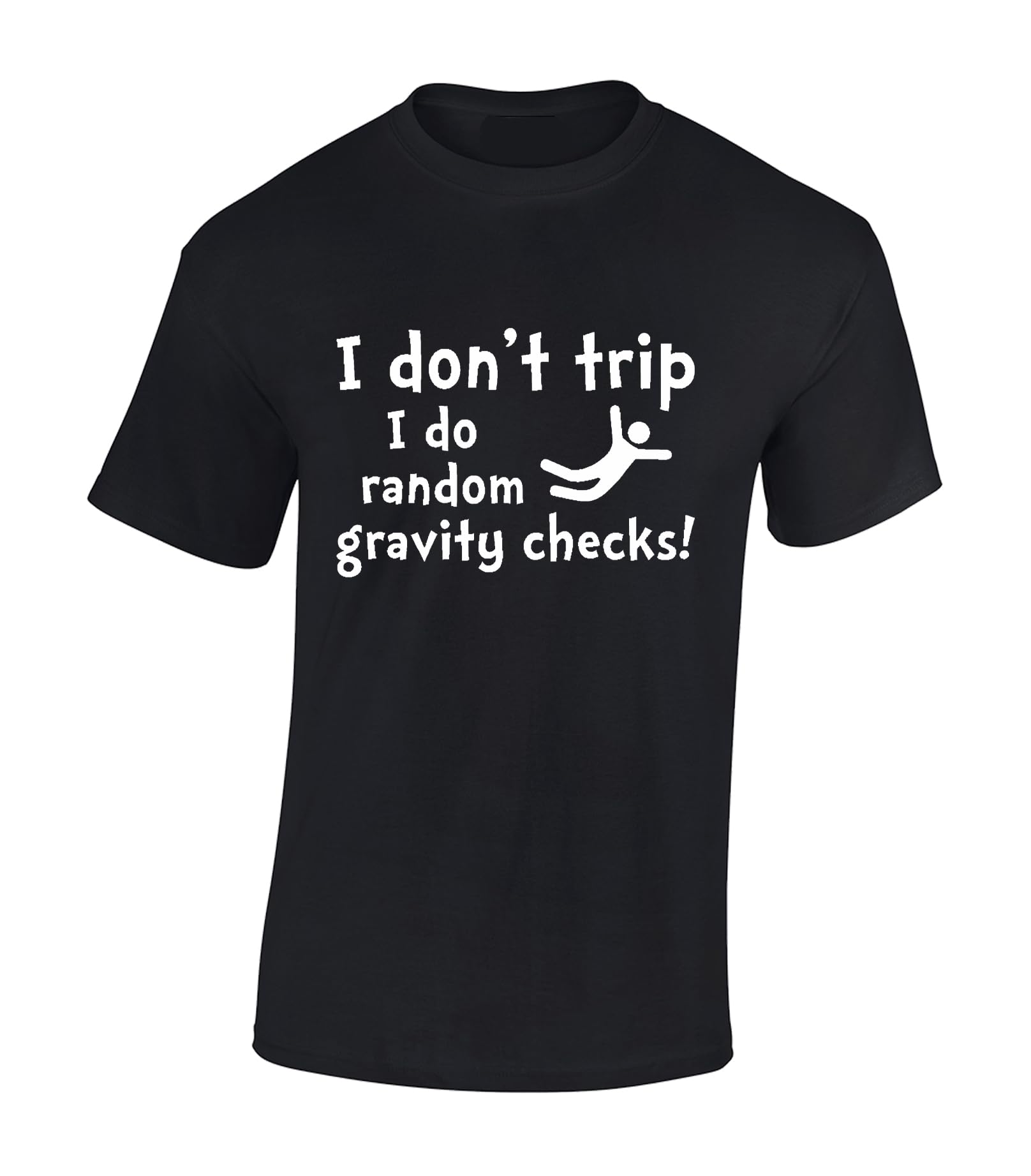 Crown Designs I Don't Trip Funny Cool for Men & Teenagers T-Shirts Tops - Black/Small