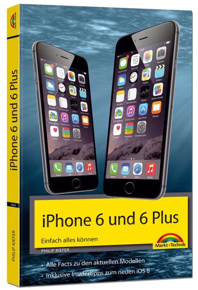 iPhone 6 und 6 Plus: Einfach alles können