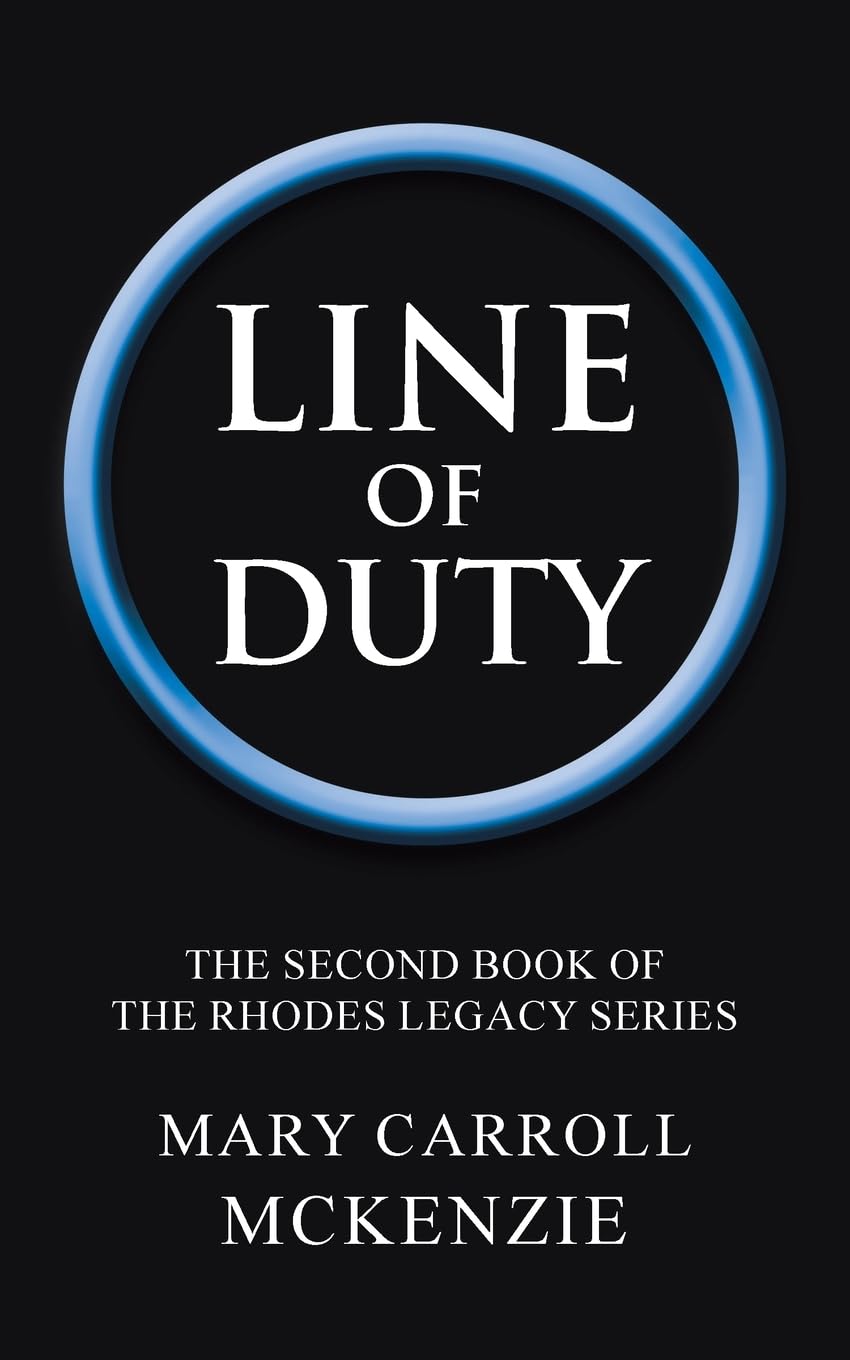 Line of Duty: The Second Book of the Rhodes Legacy Series